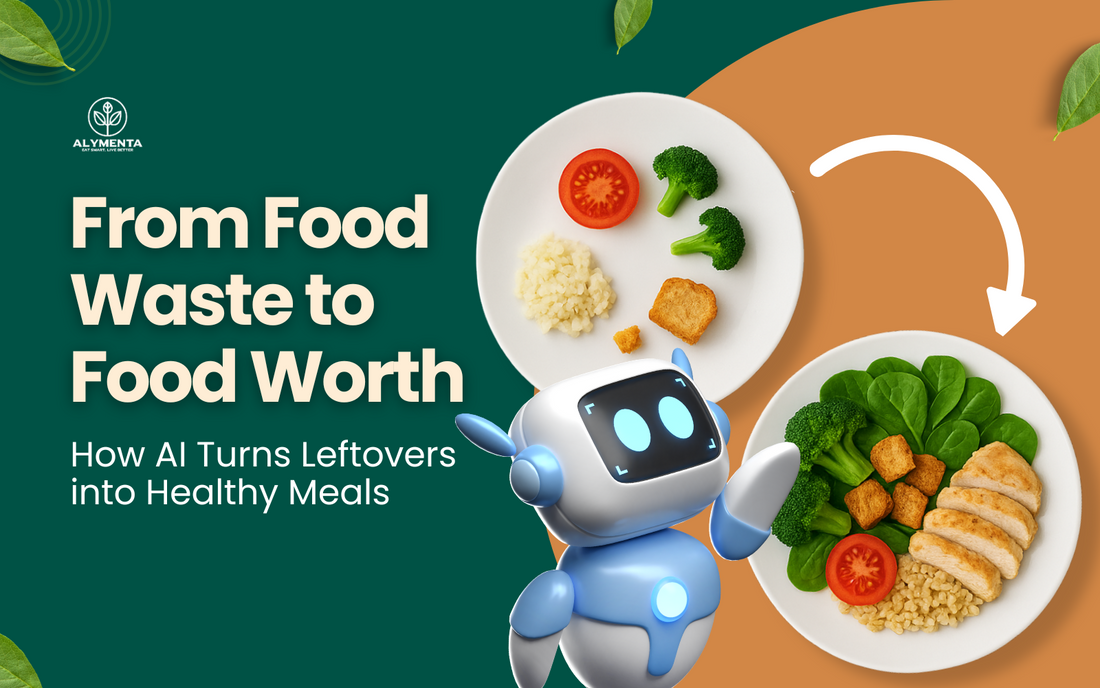 From Food Waste to Food Worth: How AI Turns Leftovers into Healthy Meals
